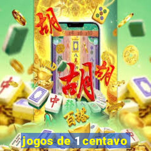 jogos de 1 centavo